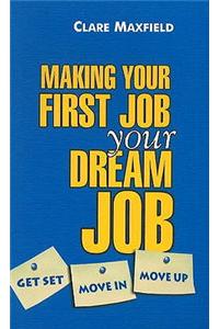 Making Your First Job Your Dream Job