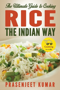 Ultimate Guide to Cooking Rice the Indian Way
