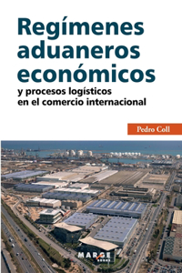 Regímenes aduaneros económicos y procesos logísticos en el comercio internacional