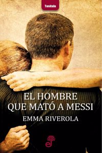 El Hombre Que Mató a Messi