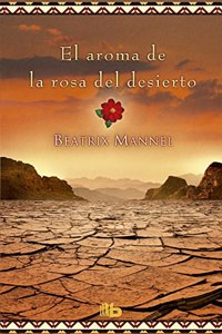 Fragancia de La Rosa del Desierto, La
