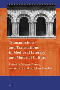 Transmissions and Translations in Medieval Literary and Material Culture