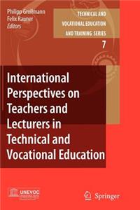 International Perspectives on Teachers and Lecturers in Technical and Vocational Education