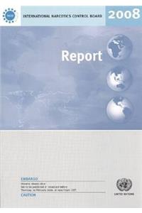Report of the International Narcotics Control Board for 2008