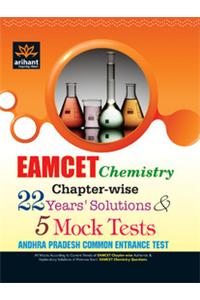EAMCET Chemistry Andhra Pradesh Common Entrance Test: Chapter-wise 22 Years' Solutions and 5 Mock Tests
