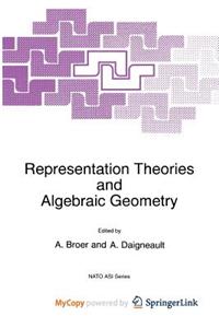 Representation Theories and Algebraic Geometry