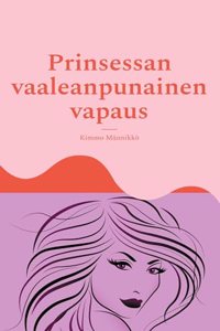 Prinsessan vaaleanpunainen vapaus