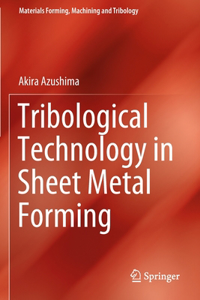 Tribological Technology in Sheet Metal Forming