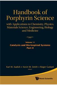 Handbook of Porphyrin Science: With Applications to Chemistry, Physics, Materials Science, Engineering, Biology and Medicine (Volumes 11-15)