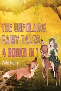 Unfolding Fairy Tales: 4 Books in 1