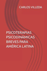 Psicoterapias Psicodinámicas Breves Para América Latina