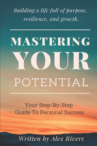 Mastering Your Potential