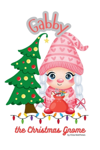 Gabby the Christmas Gnome