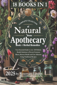 Complete Collection of Natural Home Apothecary
