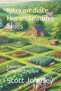 Intermediate Homesteading Skills