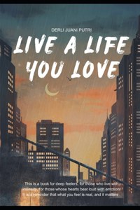 Live The Life You Love