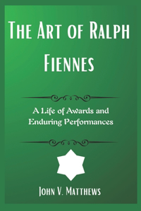 The Art of Ralph Fiennes