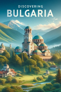 Discovering Bulgaria