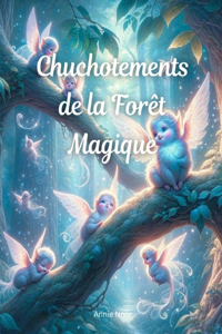 Chuchotements de la Forêt Magique