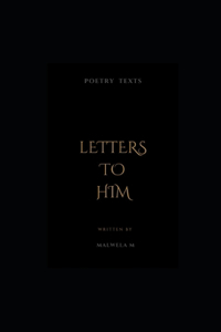 Letters to Him