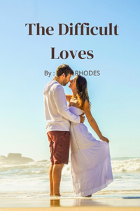The Difficult Loves