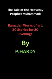 Tale of the Heavenly Prophet Muhammad