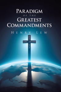 Paradigm of the Greatest Commandments