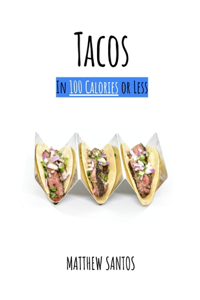 Tacos in 100 Calories or Less
