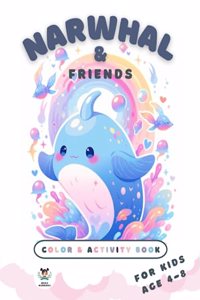 Narwhal and Friends Coloring and Activity Book for Kids - Enhanced Edition