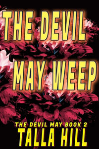 The Devil May Weep