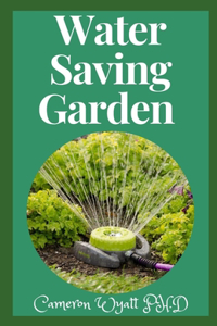 Water Saving Garden