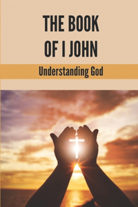 The Book Of I John