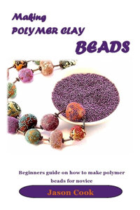 Making Polymer Clay Beads