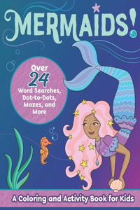 Mermaids! A Coloring and Activity Book for Kids