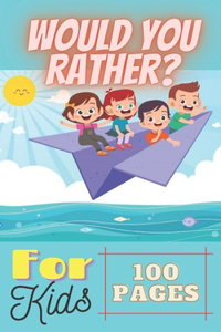 Would You Rather? Book For Kids