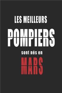 Les Meilleurs Pompiers sont nés en Mars carnet de notes