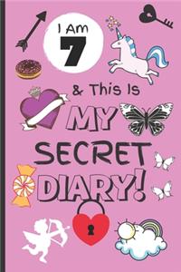 I Am 7 & This Is My Secret Diary