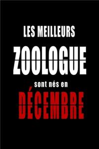 Les Meilleurs Zoologue sont nés en Décembre carnet de notes