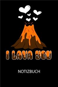 I lava you - Notizbuch