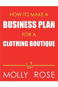 How To Make A Business Plan For A Clothing Boutique