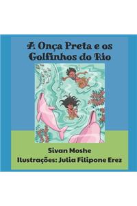 A Onça Preta e os Golfinhos do Rio