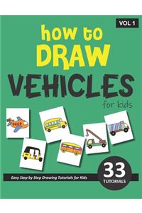 How to Draw Vehicles for Kids - Volume 1