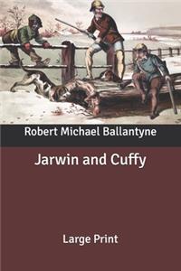 Jarwin and Cuffy