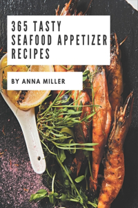 365 Tasty Seafood Appetizer Recipes
