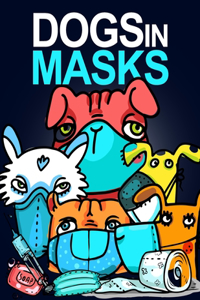Dogs In Masks