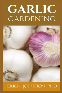 Garlic Gardening