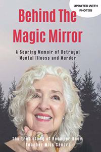 Behind The Magic Mirror