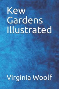 Kew Gardens Illustrated