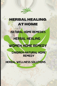 Herbal Healing at Home