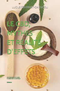 Le Cbd, Mythes Et Réalité d'Effets